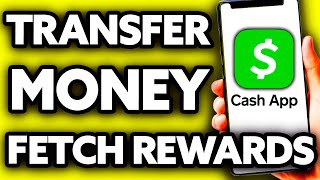 How To Transfer Money from Fetch Rewards to Cash App EASY [upl. by Emerej]