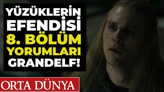 YÜZÜKLERİN EFENDİSİ 8 Bölüm Yorumları  Bu da Bitti [upl. by Map]