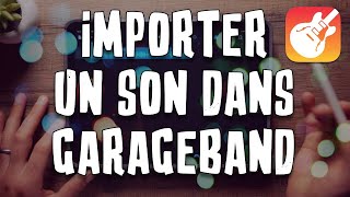 Importer un audio  morceau  son dans GarageBand iOS [upl. by Nagel]