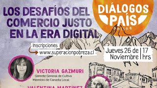 Los desafíos del comercio justo en la era digital  Diálogos País [upl. by Reg]