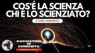 LA SCIENZA LO SCIENZIATO e loro Curiosità  Scuola Primaria [upl. by Ilek]