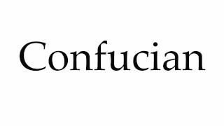 How to Pronounce Confucian [upl. by Calle]