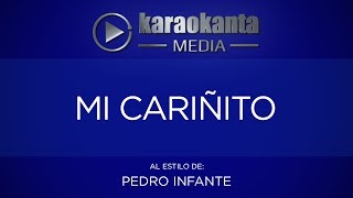 Karaokanta  Pedro Infante  Mi cariñito  CALIDAD PROFESIONAL [upl. by Eleen959]