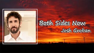 Josh Groban  Both Sides Now Duet with Sara Bareilles Lyrics [upl. by Kalinda]