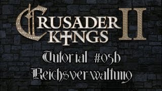 Crusader Kings II Tutorial  Einführung Old Gods 05b  Das eigene Reich verwalten DeutschHD [upl. by Malva]