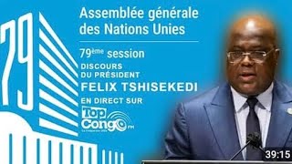 DISCOURS PERCUTANT DU PRÉSIDENT FELIX TSHISEKEDI À LA TRIBUNE DE La 79e ASSEMBLÉE GÉNÉRALE DES NU [upl. by Debarath770]