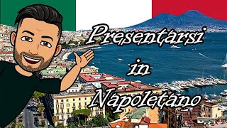 Napoletano Lezione 1 Presentiamoci Italiano [upl. by Doralin]