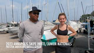 2023 Annapolis Snipe Invite Interview with Preston Anderson  Noelle Scheer [upl. by Lanfri504]