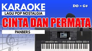 Karaoke  Cinta Dan Permata  Panbers [upl. by Eedak580]