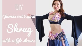 DIY Belly Dance Shrug with Ruffle Sleeves  Ghawazee Coat inspired Crop Top  Bolero [upl. by Bale]