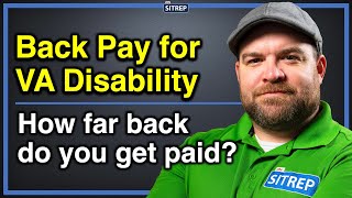 Back Pay for VA Disability  How far back does VA Disability Pay  Veterans Benefits  theSITREP [upl. by Server]