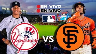 🔴 EN VIVO NEW YORK YANKEES vs GIANTS SAN FRANCISCO  MLB LIVE  PLAY BY PLAY [upl. by Atonsah]