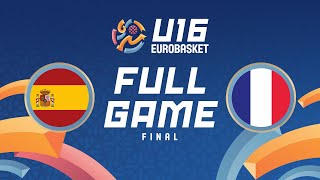 FINAL  Spain v France  Full Basketball Game  FIBA U16 EuroBasket 2024 [upl. by Perkin]