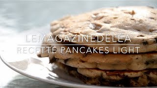 Recette Pancakes Light  LeMagazinedeLea [upl. by Surad]