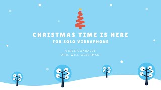 Christmas Time Is Here \\\ For Solo Vibraphone [upl. by Felton270]