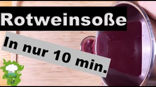 Rotweinsoße in 10 Minuten selbst kochen [upl. by Amliw401]