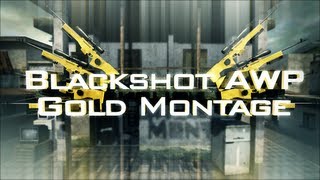 BlackShot AWP Gold Sniper Montage  By EventSniper [upl. by Anastassia]