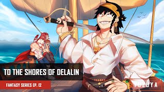 To The Shores Of Delalin  Kirishima amp Bakugou x Listener  Fantasy Series EP 12 [upl. by Audette]