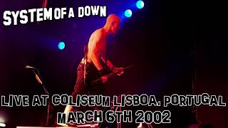 System Of A Down  Live in Lisbon Portugal 2002 Full Concert [upl. by Yatnuahc]