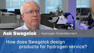 Ask Swagelok How Does Swagelok Design Product for Hydrogen Service Video 4 of 4 [upl. by Elburr]