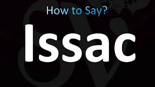 How to Pronounce Issac CORRECTLY [upl. by Terle758]