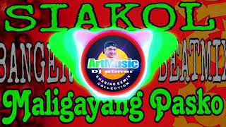 SIAKOL BANGER BEATMIX MALIGAYANG PASKO [upl. by Drislane]