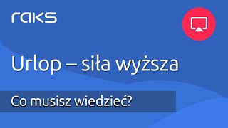 Urlop siła wyższa Najważniejsze informacje [upl. by Couture81]