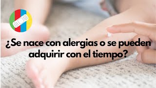 ¿Se nace con alergias o se puede adquirir con el tiempo [upl. by Nary388]