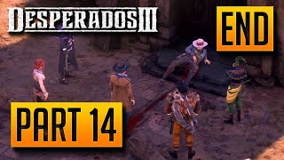 Desperados 3  100 Walkthrough Part 14 The Old and The New EndingDesperado Difficulty [upl. by Onairam]