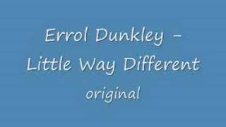 Errol Dunkley  Little Way Different [upl. by Ahsei]