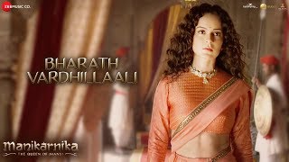 Bharath Vardhillaali  Full Video  Manikarnika  Telugu  Kangana Ranaut  Shankar Ehsaan Loy [upl. by Akyeluz]