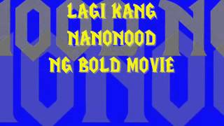 Bold Movie Lyrics  Sir Rex Kantatero  Pakito Jones [upl. by Orecic]