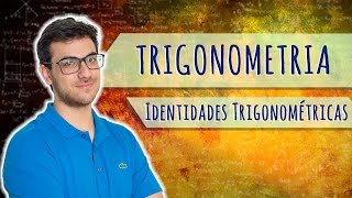 IDENTIDADES TRIGONOMÉTRICAS SENO COSSENO E TANGENTE  Exatas Exatas [upl. by Anaujik643]