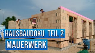 Hausbau Doku  Teil 2 Mauerwerk  Massivhaus bauen [upl. by Nashom638]