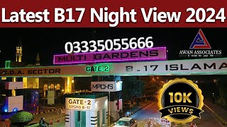 Latest B17 Islamabad Night View 2024  B17 Multi Gardens  Awan Associates [upl. by Kcira]