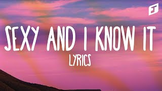 LMFAO  Sexy And I Know It Lyrics [upl. by Elamef102]