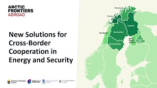 Arctic Frontiers Abroad New Solutions for CrossBorder Cooperation in Energy and Security Day 1 [upl. by Naawaj]