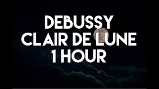 Debussy  Claire de Lune  1 Hour Piano Music [upl. by Blackington]