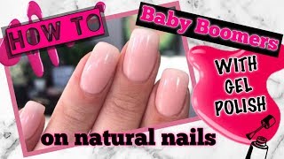 How To Baby Boomer Nails with Gel Polish  NATURAL NAILS [upl. by Pettifer609]