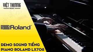 Demo sound tiếng đàn piano điện Roland LX708 [upl. by Merrily]