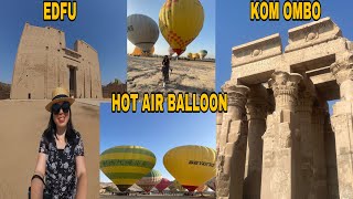 DAY 3 HOT AIR BALLOON LUXOR EGYPT  TRAVEL LUXOR TO ASWAN  EDFU amp KOM OMBO  EGYPT SOLO TRAVEL [upl. by Adnohsal]