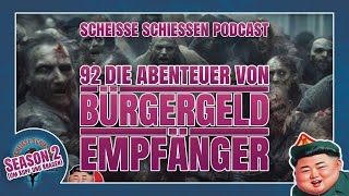 Scheisse Schiessen Podcast 92  Die Abenteuer von Bürgergeld Empfänger [upl. by Eaneg653]