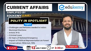 Current Affairs Simplified by Edukemy CASE  Polity in Spotlight  UPSC CSE  Edukemy IAS upsc [upl. by Aielam397]