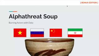 Alphathreat Soup Identifying Nation State Attacks with Collected Data [upl. by Assirialc]