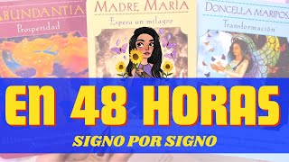 ⏰¿QUÉ OCURRE EN LAS PRÓXIMAS 48 HORAS 🚨 SIGNO POR SIGNO 🌟🍀💖 [upl. by Itsur]