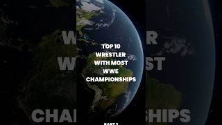 Top 10 Wrestler With Most WWE Championships shorts wwe [upl. by Alemahs]