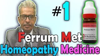 Homeopathy Medicine  Ferrum Metallicum Part 1  Dr PS Tiwari [upl. by Odravde]