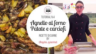 Tutorial n4  Agnello al forno con patate e carciofi  angelagourmet [upl. by Liddle]