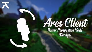 Ares Client Finally Better Perspective Mod 360 Mod [upl. by Ahsimet]