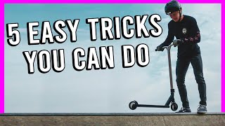 5 EASY SCOOTER TRICKS YOU CAN DO  5 MINS OR LESS [upl. by Eizzil]